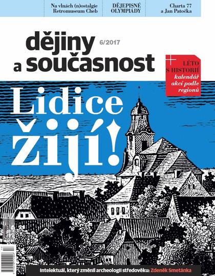 obálka časopisu Dějiny a současnost 6/17 - Lidice žijí