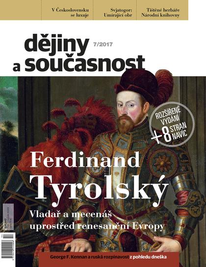 obálka časopisu Dějiny a současnost 7/17 - Ferdinand Tyrolský