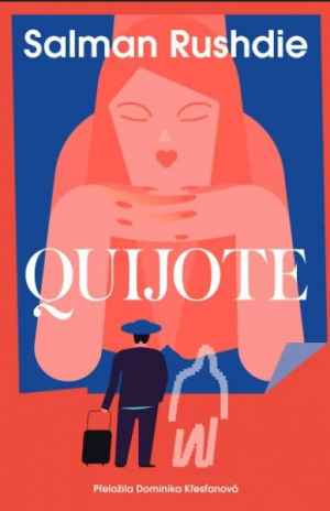 Pro nové předplatitele dárek: KNIHA SALMAN RUSHDIE – QUIJOTE