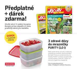 Dárek pro nové roční předplatitele -  3 zdravé dózy do mrazničky PURITY (1,0l)v hodnotě 299,- Kč.
 Akce platí do vyčerpání zásob. 
   Bonus je odesílán na plátce. 