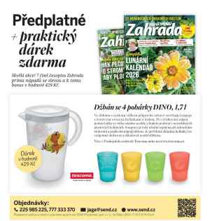 Dárek pro nové roční předplatitele -  Džbán se 4 pohárky DINO, 1,7 l v hodnotě 429 Kč.
 Akce platí do vyčerpání zásob. 
   Bonus je odesílán na plátce. 